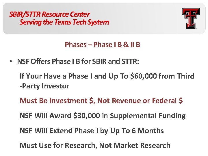 SBIR/STTR Resource Center Serving the Texas Tech System Phases – Phase I B &