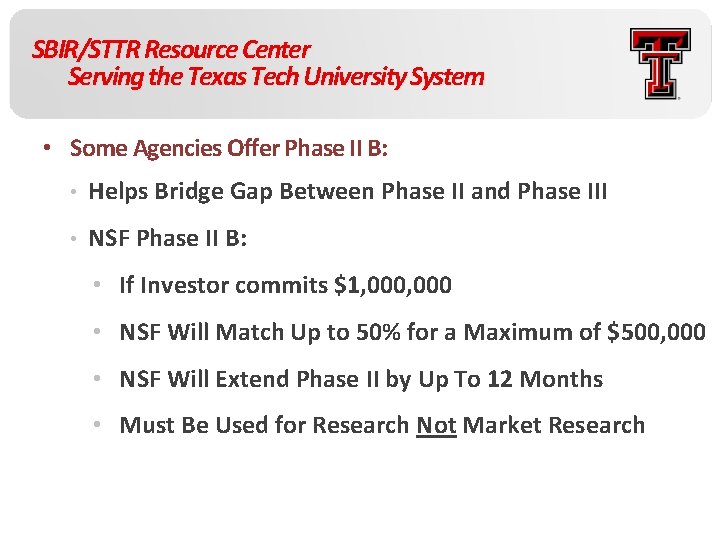 SBIR/STTR Resource Center Serving the Texas Tech University System • Some Agencies Offer Phase