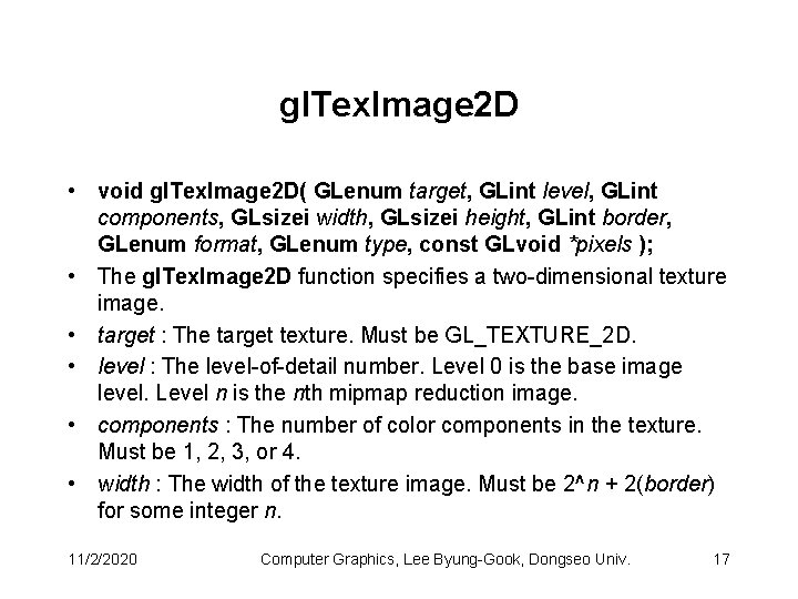 gl. Tex. Image 2 D • void gl. Tex. Image 2 D( GLenum target,