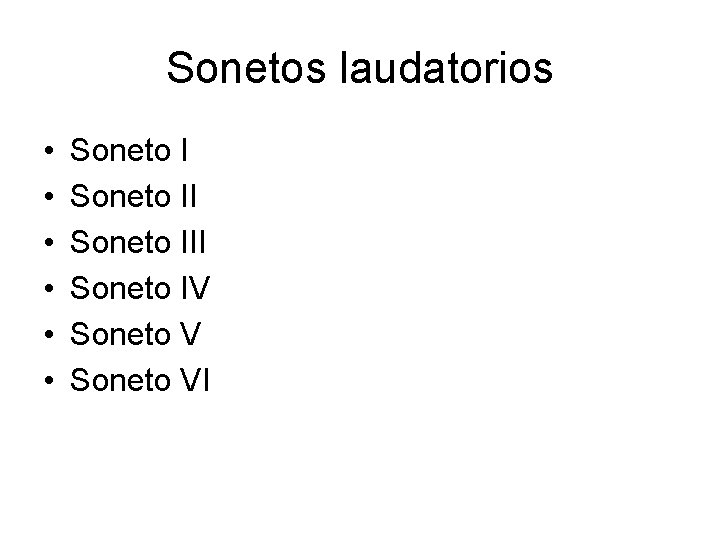 Sonetos laudatorios • • • Soneto III Soneto IV Soneto VI 