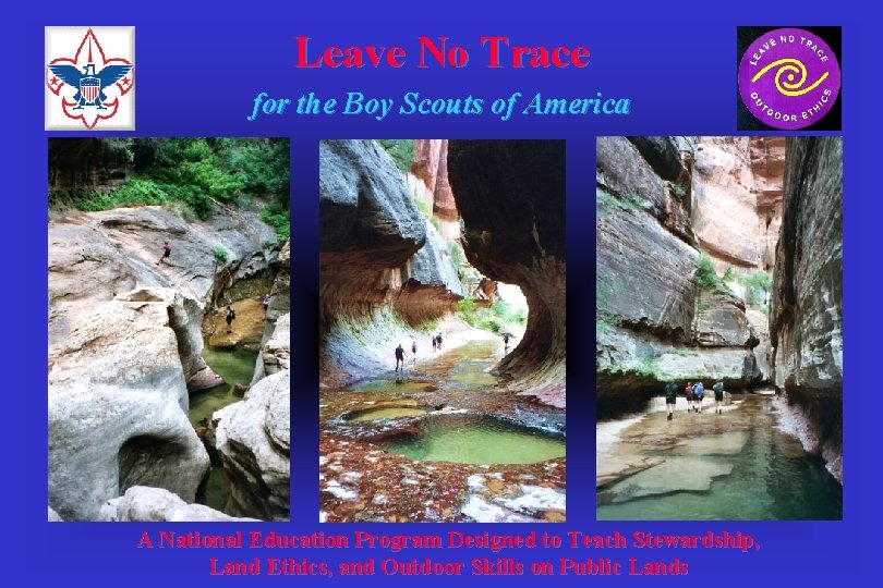 Leave No Trace for the Boy Scouts of America A National Education Program Designed