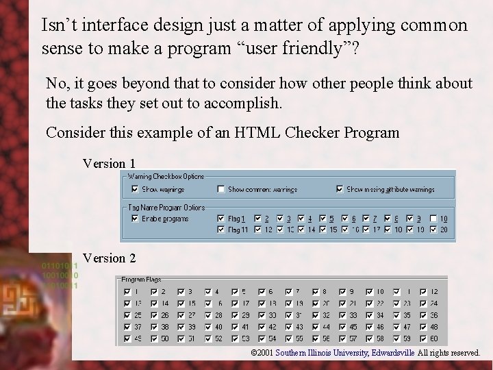 Isn’t interface design just a matter of applying common sense to make a program