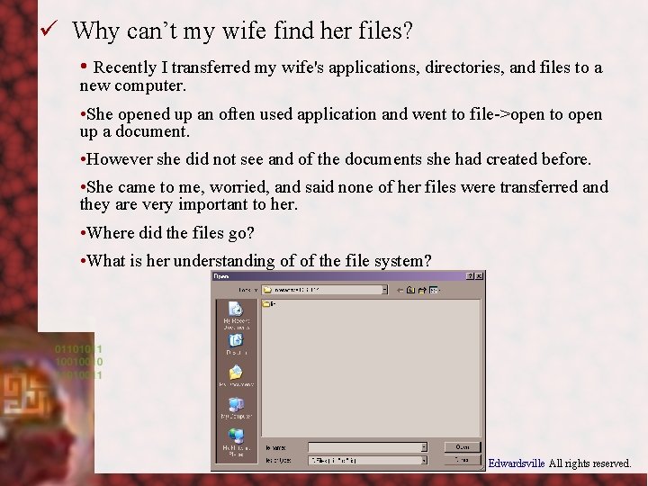 ü Why can’t my wife find her files? • Recently I transferred my wife's