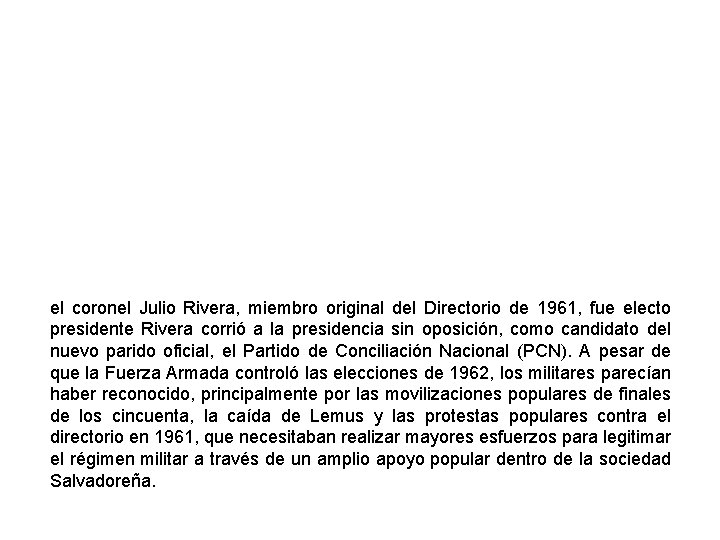 el coronel Julio Rivera, miembro original del Directorio de 1961, fue electo presidente Rivera