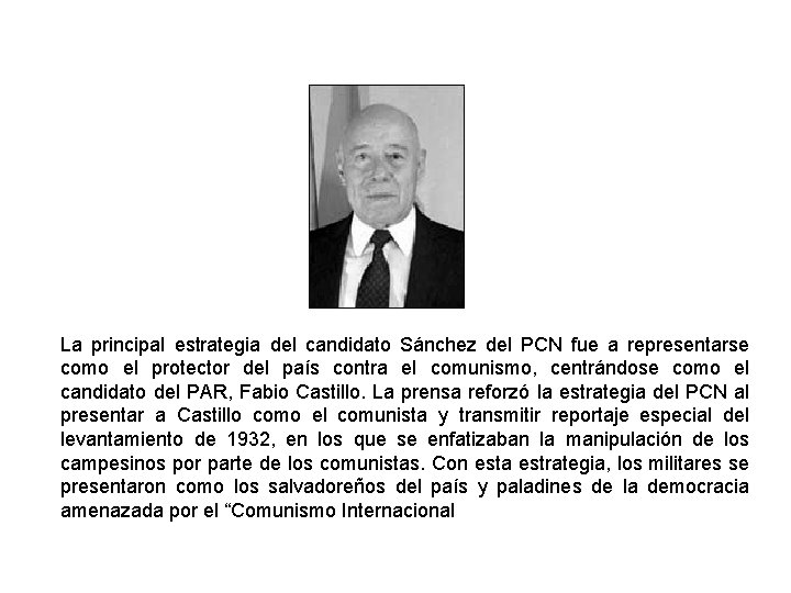 La principal estrategia del candidato Sánchez del PCN fue a representarse como el protector