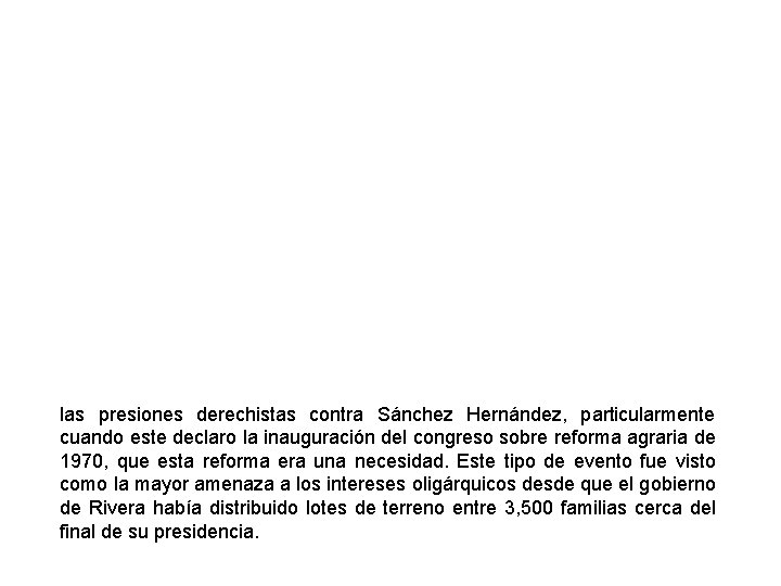 las presiones derechistas contra Sánchez Hernández, particularmente cuando este declaro la inauguración del congreso