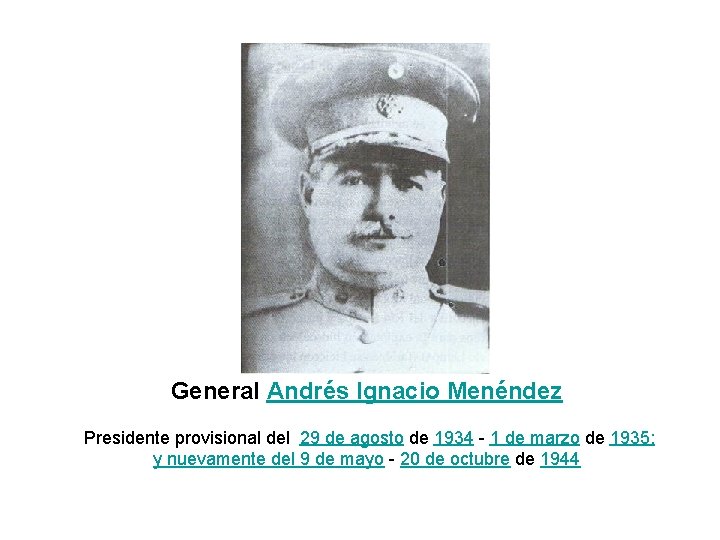 General Andrés Ignacio Menéndez Presidente provisional del 29 de agosto de 1934 - 1