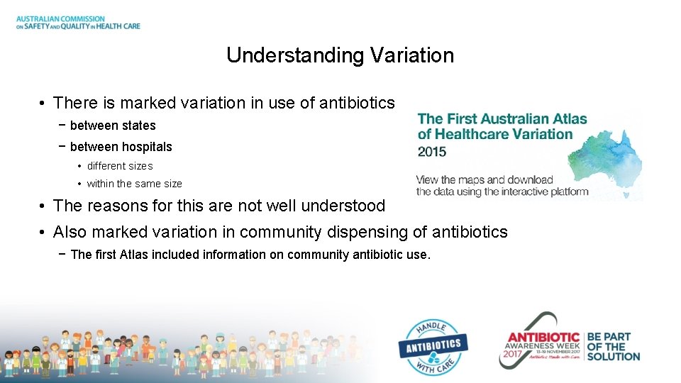 Understanding Variation • There is marked variation in use of antibiotics − between states