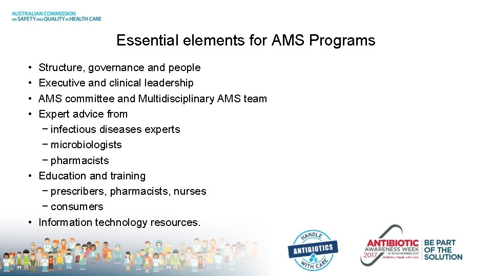 Essential elements for AMS Programs • • Structure, governance and people Executive and clinical