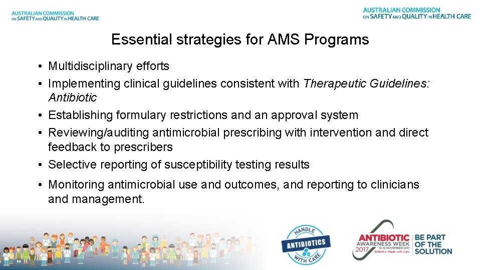 Essential strategies for AMS Programs • Multidisciplinary efforts • Implementing clinical guidelines consistent with