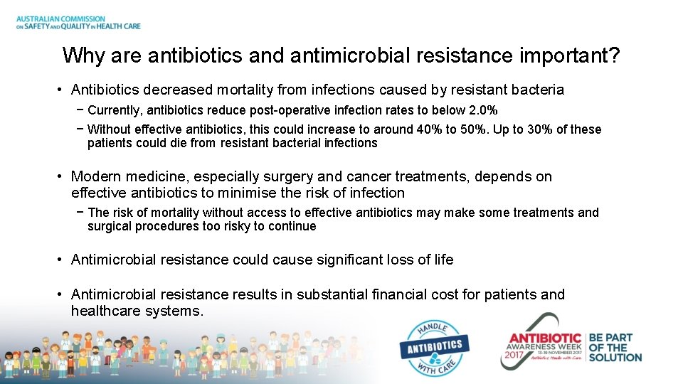 Why are antibiotics and antimicrobial resistance important? • Antibiotics decreased mortality from infections caused