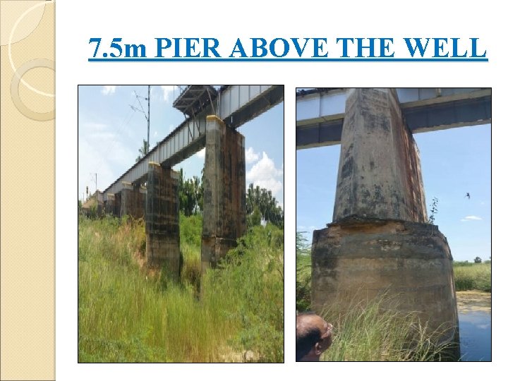 7. 5 m PIER ABOVE THE WELL 