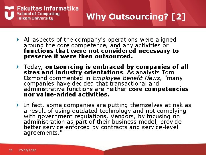 Why Outsourcing? [2] All aspects of the company's operations were aligned around the core