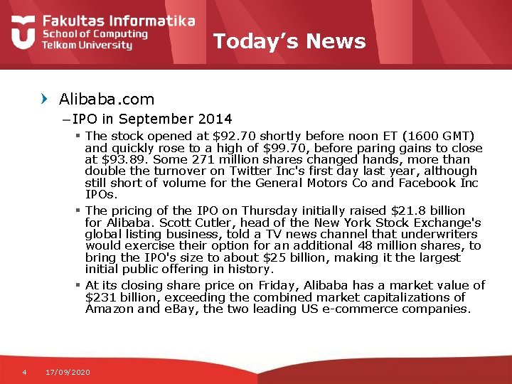 Today’s News Alibaba. com – IPO in September 2014 § The stock opened at