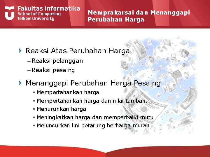 Memprakarsai dan Menanggapi Perubahan Harga Reaksi Atas Perubahan Harga – Reaksi pelanggan – Reaksi