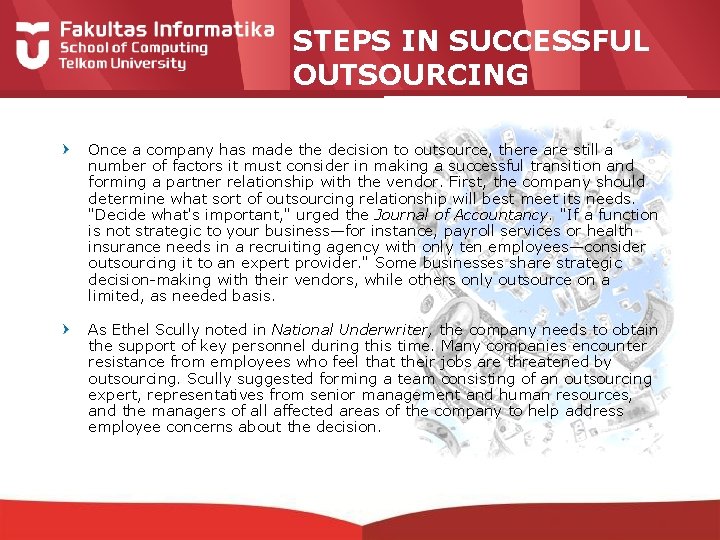 STEPS IN SUCCESSFUL OUTSOURCING Once a company has made the decision to outsource, there