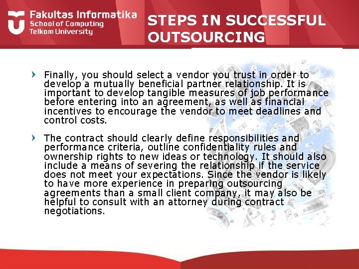 STEPS IN SUCCESSFUL OUTSOURCING Finally, you should select a vendor you trust in order