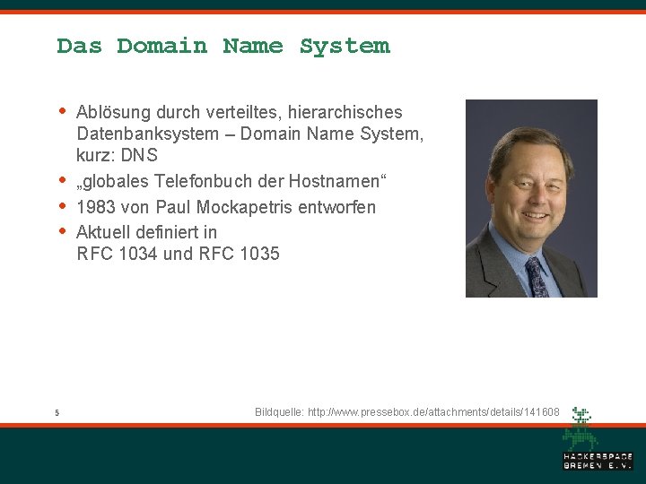 Das Domain Name System • • 5 Ablösung durch verteiltes, hierarchisches Datenbanksystem – Domain