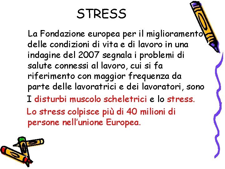 STRESS La Fondazione europea per il miglioramento delle condizioni di vita e di lavoro