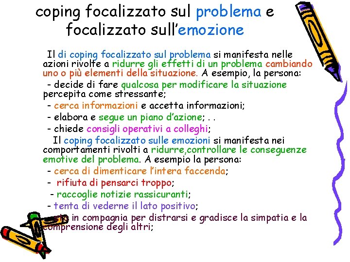 coping focalizzato sul problema e focalizzato sull’emozione Il di coping focalizzato sul problema si