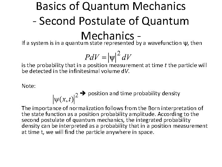 Basics of Quantum Mechanics - Second Postulate of Quantum Mechanics If a system is