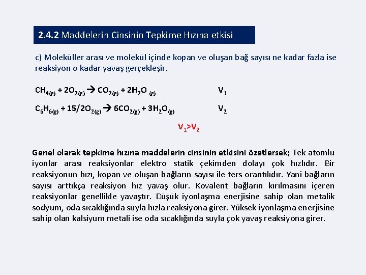 2. 4. 2 Maddelerin Cinsinin Tepkime Hızına etkisi c) Moleküller arası ve molekül içinde