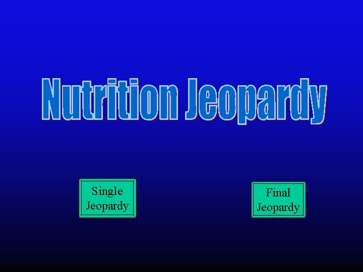 Single Jeopardy Final Jeopardy 