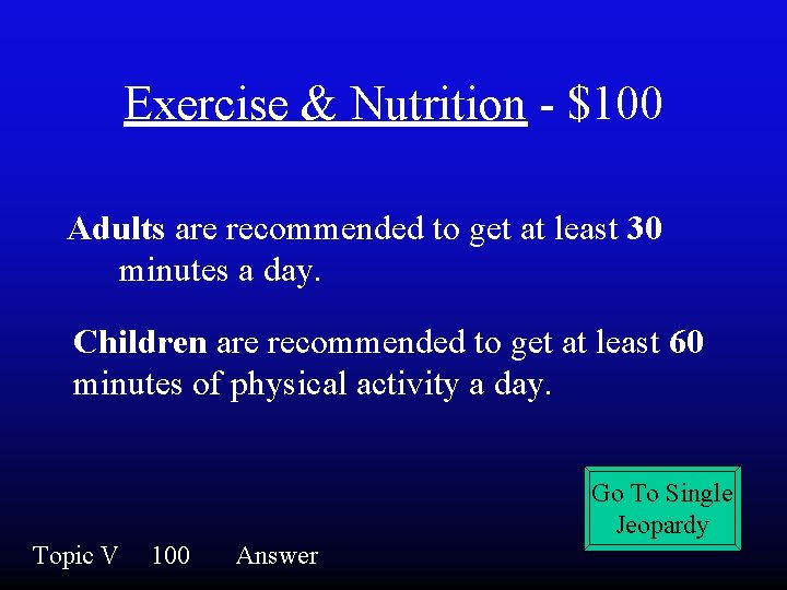 Exercise & Nutrition - $100 Adults are recommended to get at least 30 minutes