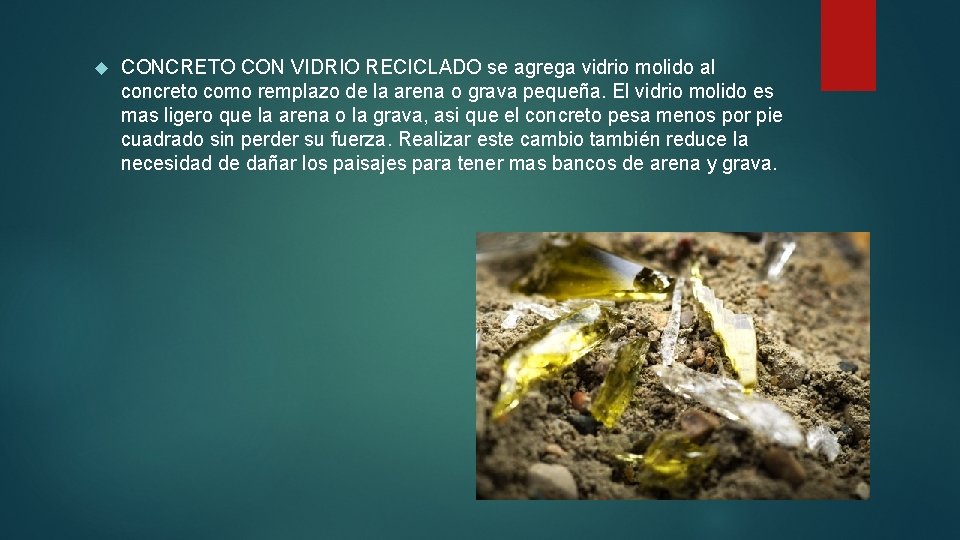 CONCRETO CON VIDRIO RECICLADO se agrega vidrio molido al concreto como remplazo de CONCRETO CON VIDRIO RECICLADO se agrega vidrio molido al concreto como remplazo de