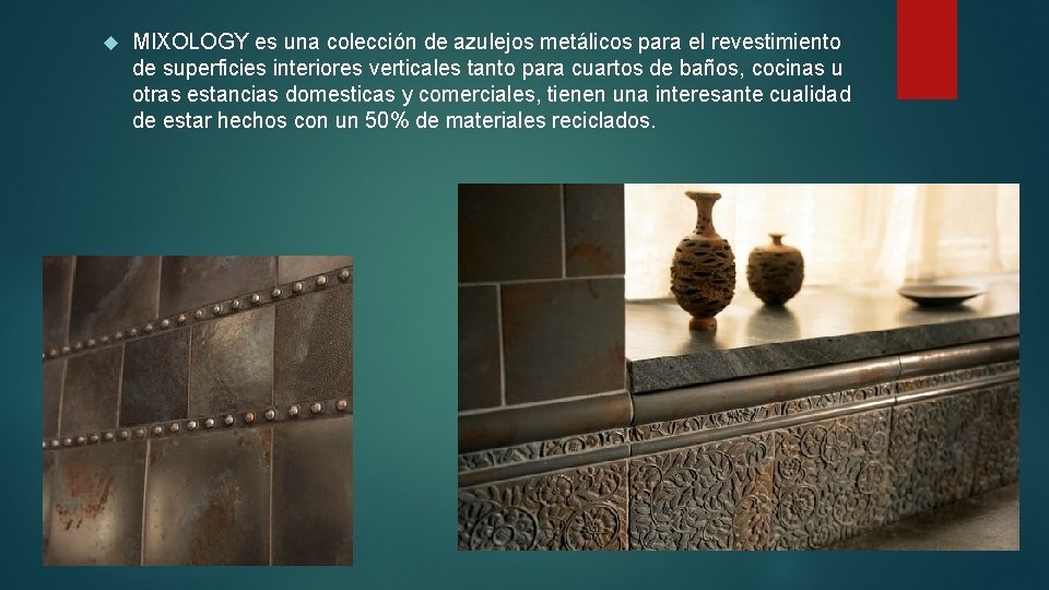  MIXOLOGY es una colección de azulejos metálicos para el revestimiento de superficies interiores