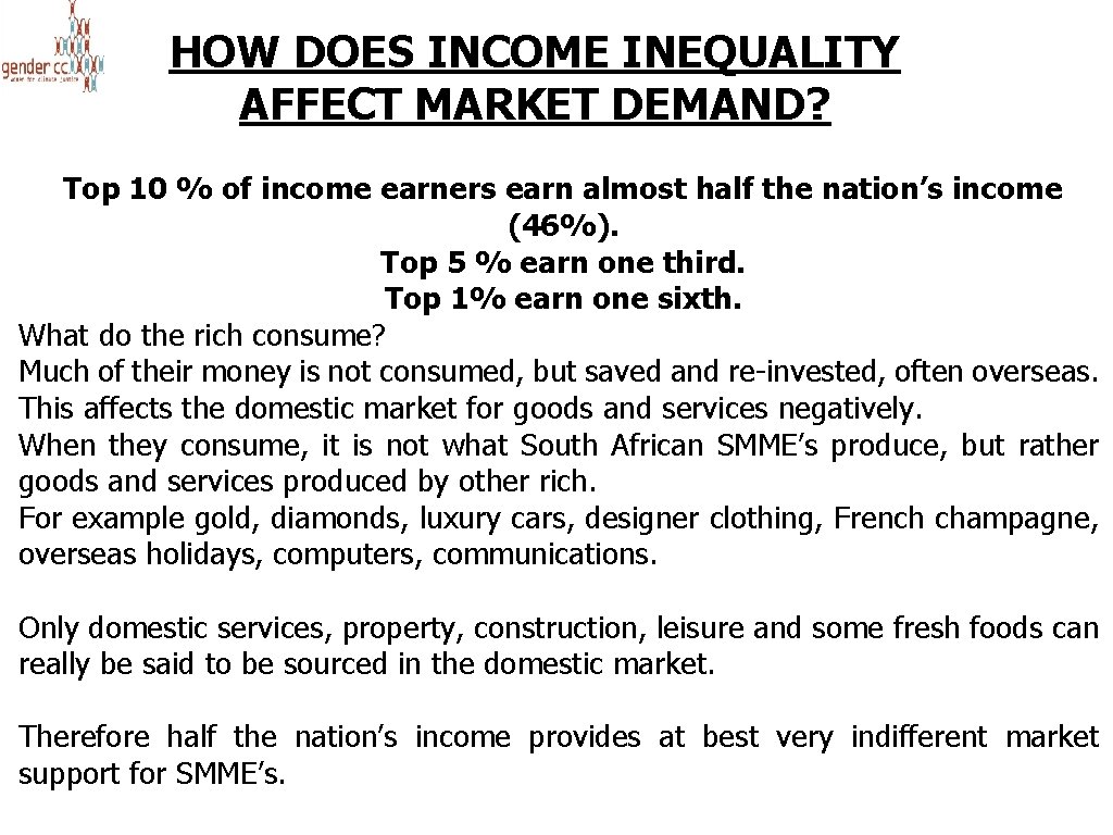 HOW DOES INCOME INEQUALITY AFFECT MARKET DEMAND? Top 10 % of income earners earn