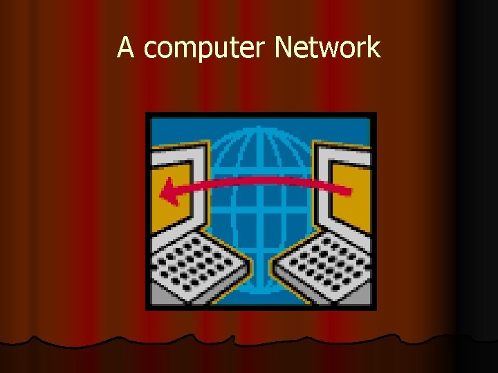 A computer Network 