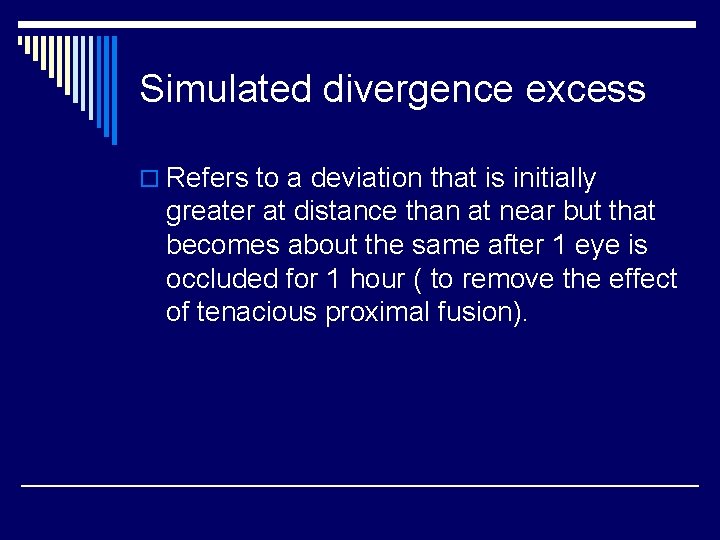 Simulated divergence excess o Refers to a deviation that is initially greater at distance