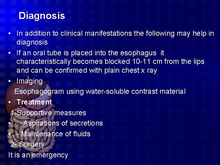 Diagnosis • In addition to clinical manifestations the following may help in diagnosis •