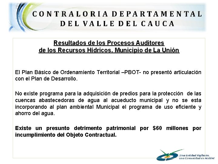 Resultados de los Procesos Auditores de los Recursos Hídricos. Municipio de La Unión El