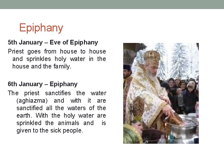 Epiphany 5 th January – Eve of Epiphany Priest goes from house to house