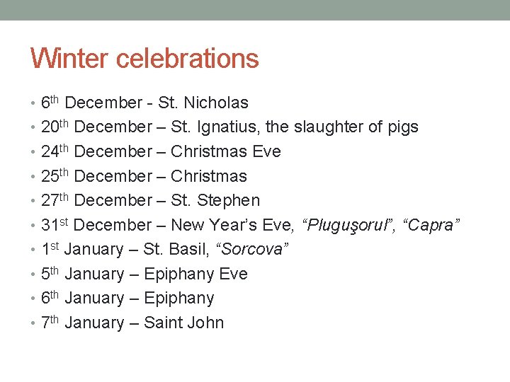 Winter celebrations • 6 th December - St. Nicholas • 20 th December –