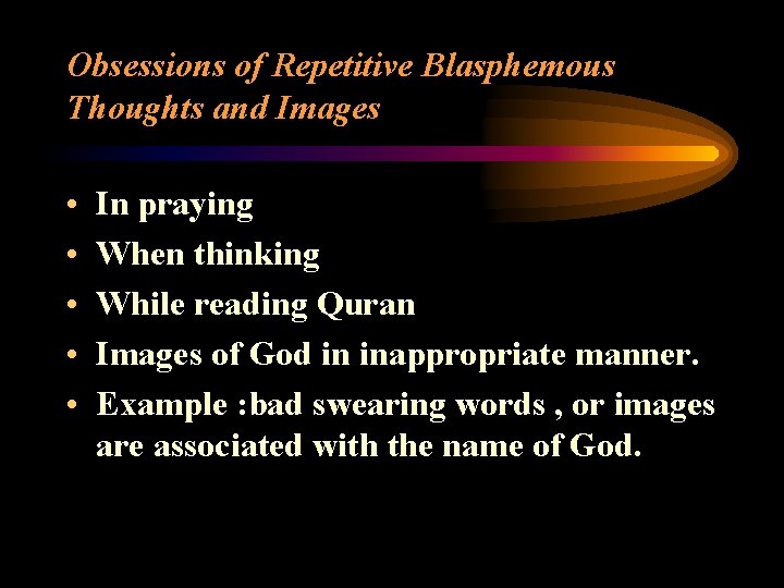 Obsessions of Repetitive Blasphemous Thoughts and Images • • • In praying When thinking