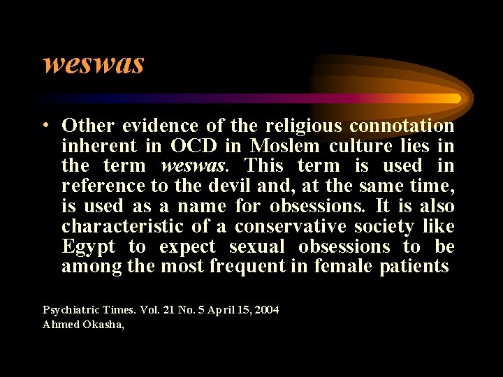 weswas • Other evidence of the religious connotation inherent in OCD in Moslem culture