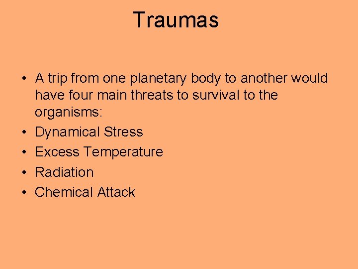 Traumas • A trip from one planetary body to another would have four main