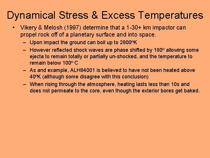 Dynamical Stress & Excess Temperatures • Vikery & Melosh (1997) determine that a 1