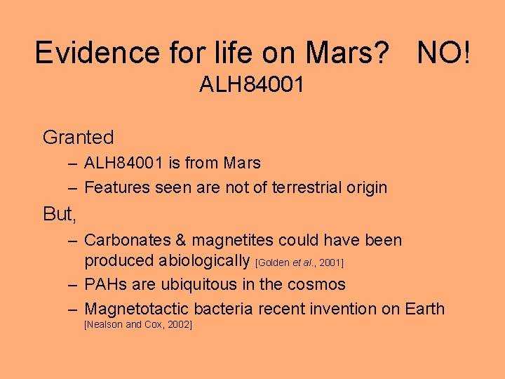 Evidence for life on Mars? NO! ALH 84001 Granted – ALH 84001 is from