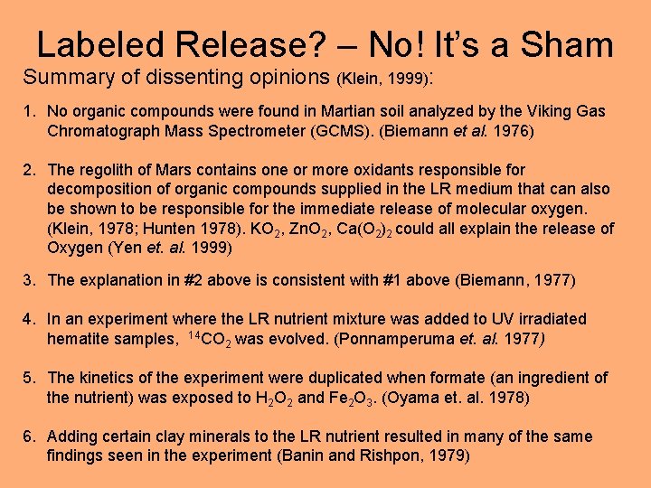Labeled Release? – No! It’s a Sham Summary of dissenting opinions (Klein, 1999): 1.