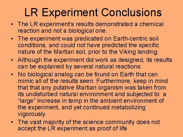 LR Experiment Conclusions • The LR experiment’s results demonstrated a chemical reaction and not