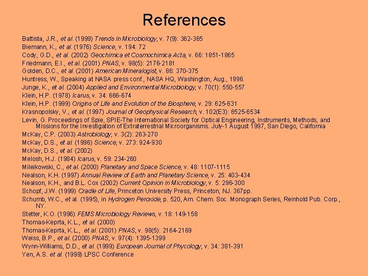 References Battista, J. R. , et al. (1999) Trends in Microbiology, v. 7(9): 362