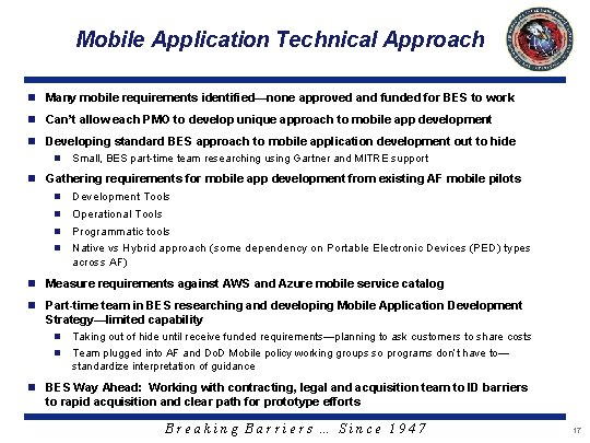 Mobile Application Technical Approach n Many mobile requirements identified—none approved and funded for BES