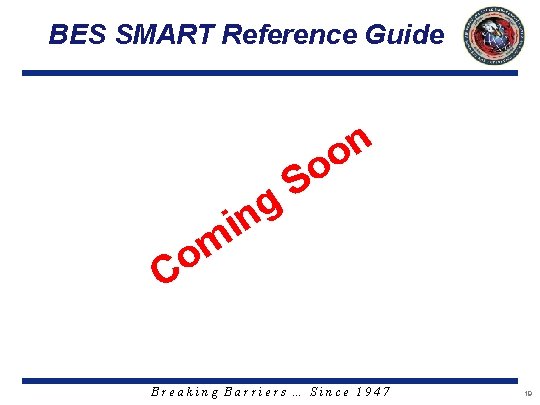 BES SMART Reference Guide m o g in o S n o C Breaking