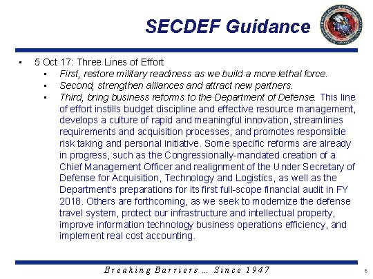 SECDEF Guidance • 5 Oct 17: Three Lines of Effort • First, restore military