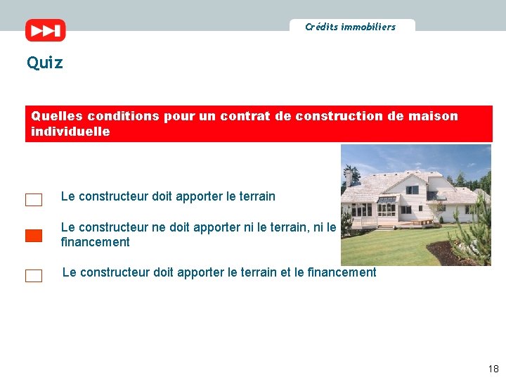 Crédits immobiliers Quiz Quelles conditions pour un contrat de construction de maison individuelle Le