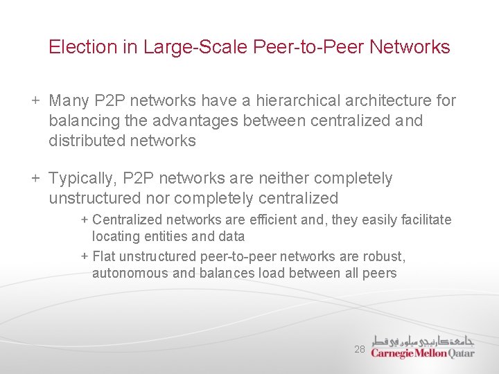 Election in Large-Scale Peer-to-Peer Networks Many P 2 P networks have a hierarchical architecture